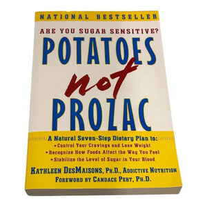 Potatoes Not Prozac Kathleen DesMaisons Diet Nutrition Health Book Softcover